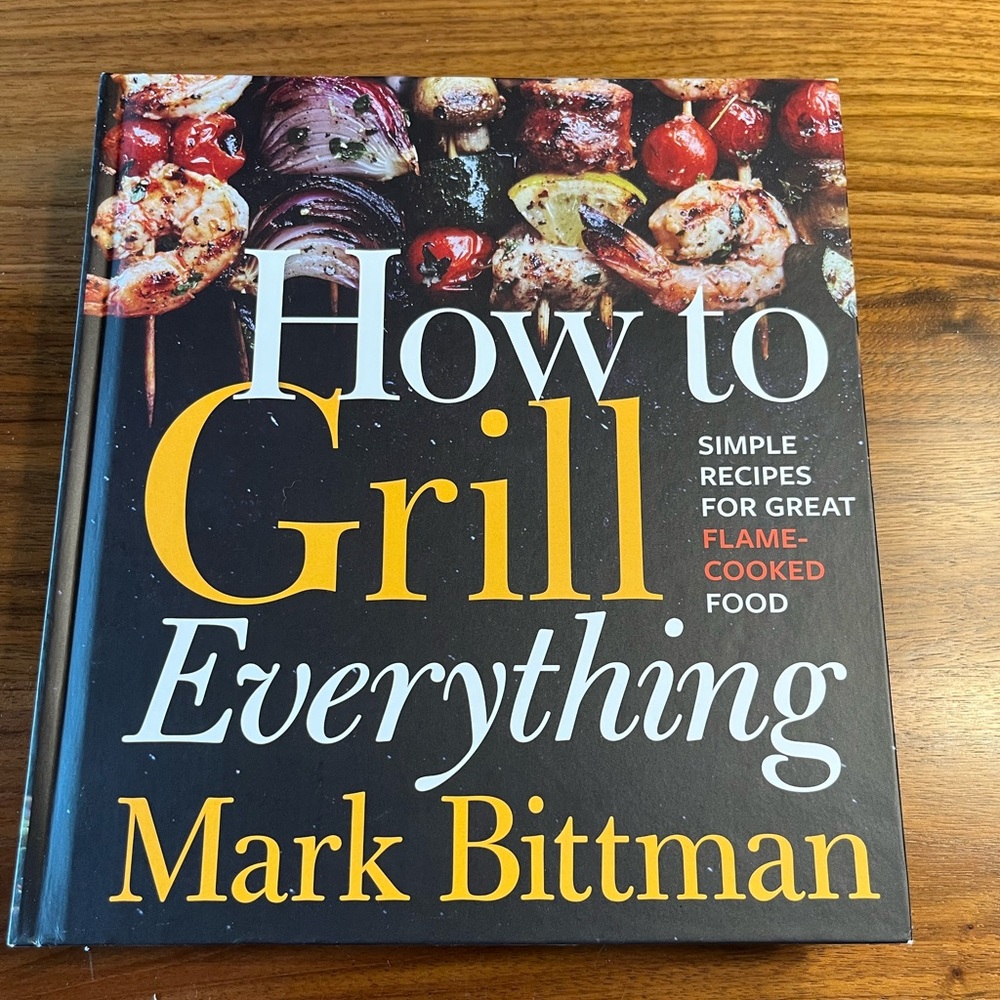 How to Grill Everything by - Mark Bittman